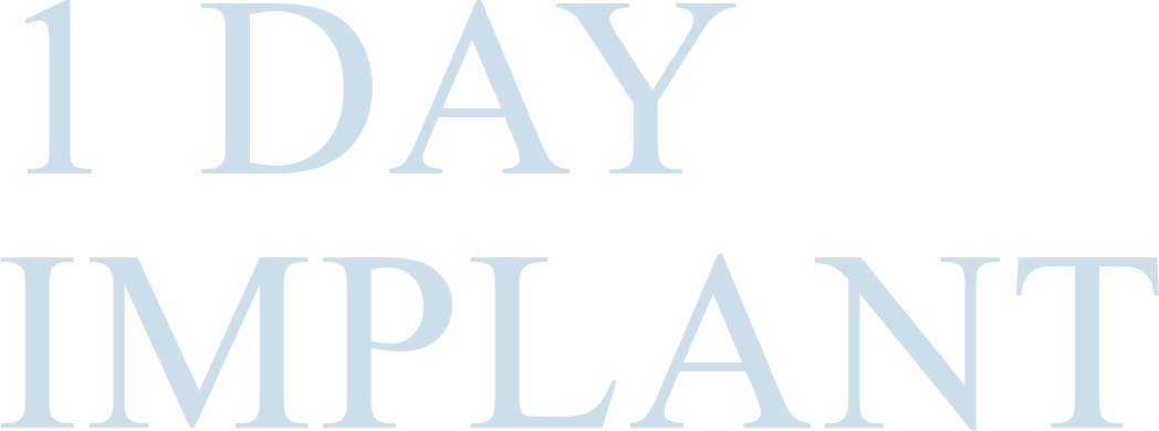 1 DAY IMPLANT
